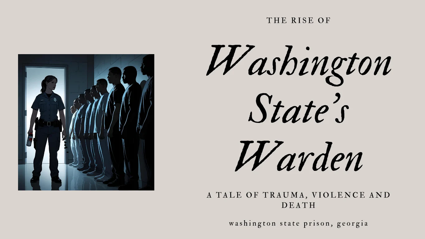THE RISE OF WASHINGTON STATE’S PRISON WARDEN